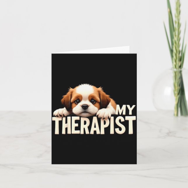 Funny Puppy My Therast Shih Tzu Dog  Card (Front)