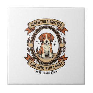 Funny Puppy Shirt Asked for Brother Got a Puppy Vi Tile