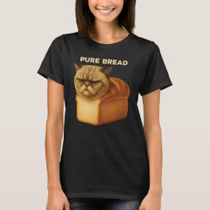 Funny Pure Bread Cat Freshly Baked Loaf of Bread C T-Shirt