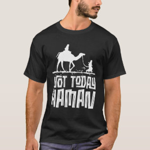 Funny Purim Jewish Humour Not Today Haman Costume T-Shirt