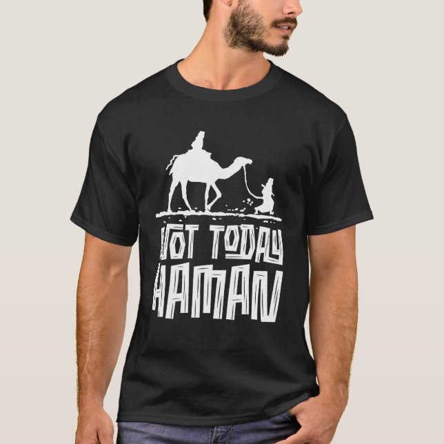 Funny Purim Jewish Humour Not Today Haman Costume  T-Shirt (Front)