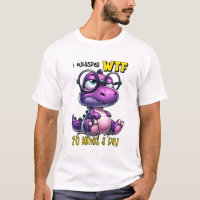 Funny Purple Dinosaur I whisper WTF To Myself