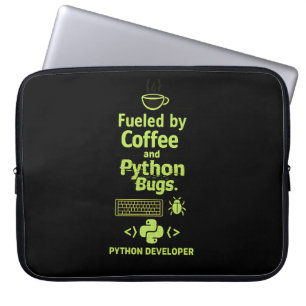 Funny Python Developer – Fueled by Coffee bugs Laptop Sleeve