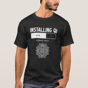 Funny Qigong Martial Arts Tai Chi Yoga Meditation  T-Shirt