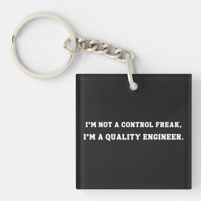  Funny Quality Engineer Quote, Quality Control Key Ring (Front)