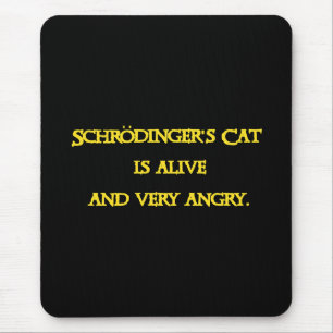 Funny Quantum Dilemma - Schrödinger’s Cat is Angry Mouse Pad