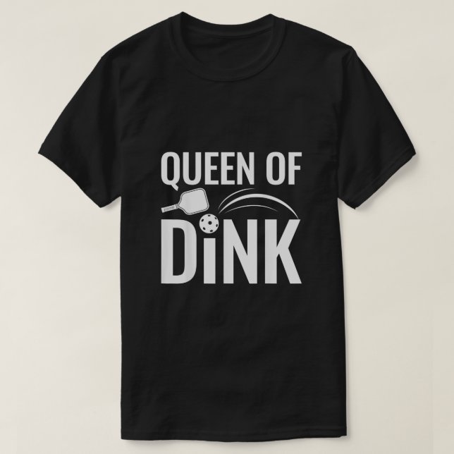 Funny Queen of Dink Pickleball Mum Mothers Day Gif T-Shirt (Design Front)