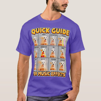 Funny Quick Guide For Music Effects Musican Chihua T-Shirt