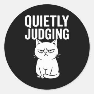 Funny Quietly Judging Sarcastic Crazy Cat Lover Gr Classic Round Sticker