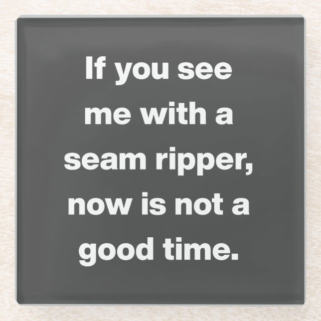 Funny Quilter Problems Quote Glass Coaster (Front)