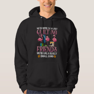 Funny Quilting Friends Gift for Quilter Girls Hoodie