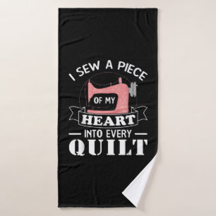 Funny Quilting Quilters Gifts Bath Towel