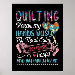 Funny Quilting Quilting Keeps My Hands Busy Poster