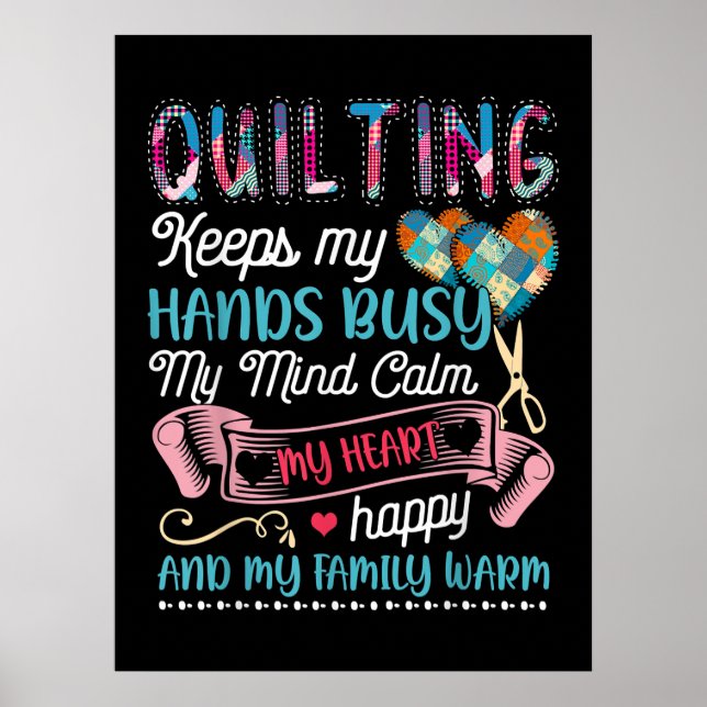 Funny Quilting Quilting Keeps My Hands Busy Poster (Front)
