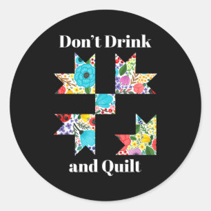 Funny Quilting Sewing Quilt Quilter Gift  Classic Round Sticker