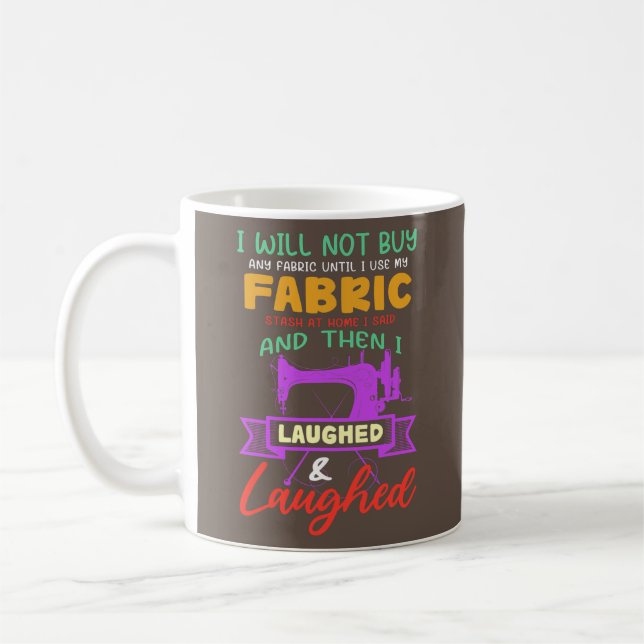 Funny Quilting Sewing Sayings Gift For Sewer Coffee Mug (Left)