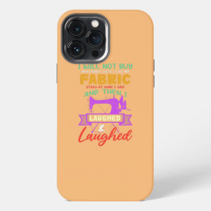 Funny Quilting Sewing Sayings Gift For Sewer iPhone 13 Pro Max Case