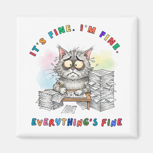 Funny Quirky Cat 'Everything’s Fine' Magnet