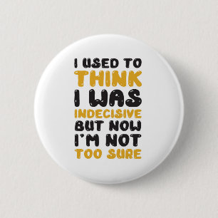 Funny Quotation 6 Cm Round Badge