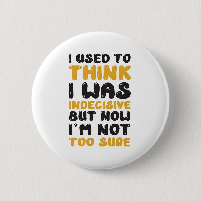 Funny Quotation 6 Cm Round Badge (Front)