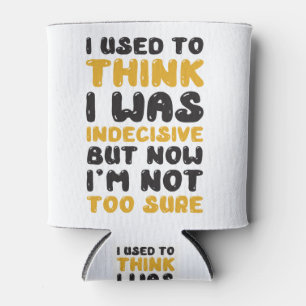 Funny Quotation Can Cooler