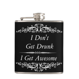 funny quotation,drinking quotes,I don't get drunk, Hip Flask