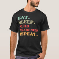 FUNNY QUOTE ABOUT ADHD AWARENESS EAT SLEEP ADHD AW