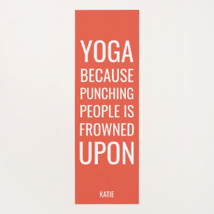 Funny Quote about Punching People Yoga Mat