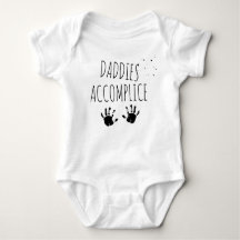 Funny quote baby grow, Daddies little accomplice