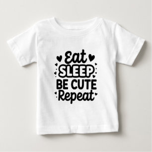 Funny Quote Baby T-Shirt