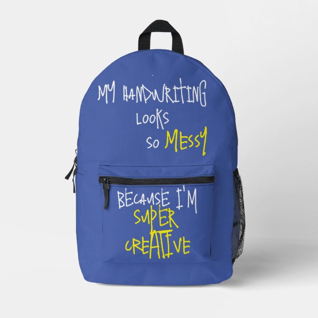 Funny Quote Because I'm Super Creative Blue        Printed Backpack (Front)
