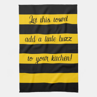 Funny Quote Bees Classic Bumble Bee Stripes Tea Towel