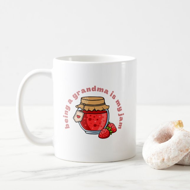 Funny Quote , Being A Grandma Is My Jam Coffee Mug (With Donut)