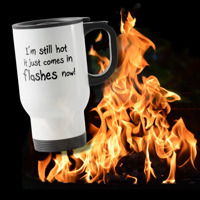 Funny quote birthday typography joke gifts  travel mug (A hilarious birthday gift for her. Menopause setting in? Shed some laughter on the matter!)