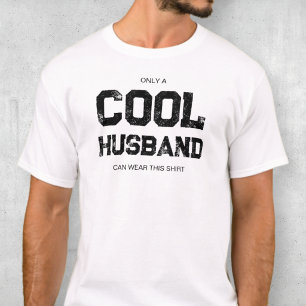 Funny Quote Black and White Text Cool Husband T-Shirt