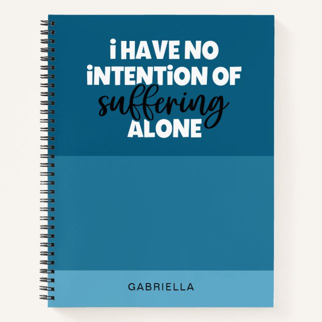 Funny Quote Blue Colour Block Suffering Alone Notebook (Front)