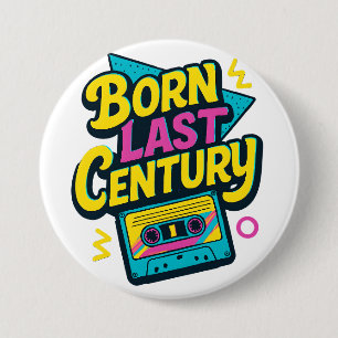 Funny Quote Born Last Century Cassette Tape 7.5 Cm Round Badge