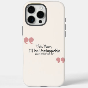Funny Quote iPhone 16 Pro Max Case