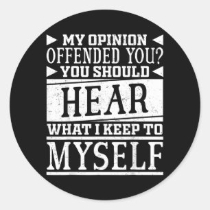 Funny Quote Classic Round Sticker