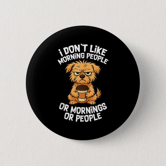 Funny Quote Coffee Sleepy Cute Dog Puppy Lover Gif 6 Cm Round Badge (Front)