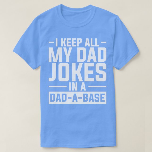 Funny Quote Dad A Base Dad Jokes Puns  T-Shirt (Design Front)