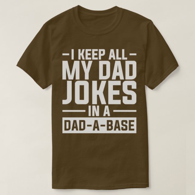 Funny Quote DadABase Dad Jokes Puns T-Shirt (Design Front)