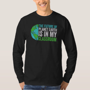 Funny Quote Earth Day For Teachers Future Of Plane T-Shirt