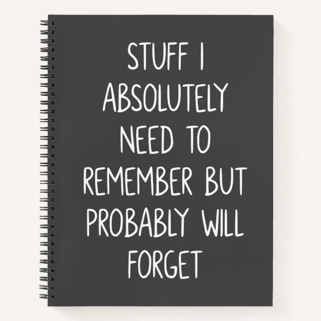 Funny Quote for Forgetful People List To Remember Notebook (Front)