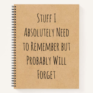 Funny Quote for Forgetful People  Notebook