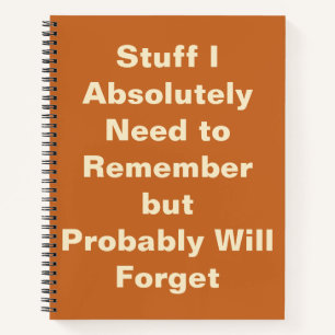 Funny Quote for Forgetful People  Notebook