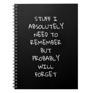 Funny Quote for Forgetful People To Do List Noteb Notebook