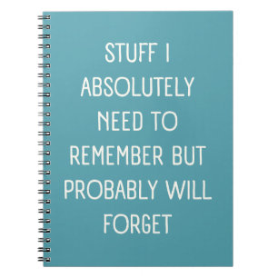 Funny Quote for Forgetful People To Do List  Notebook
