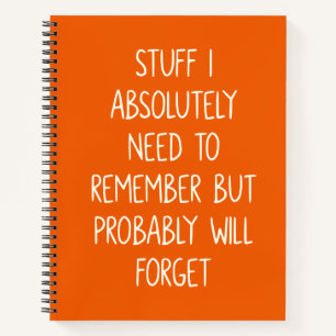 Funny Quote for Forgetful People To Do List Orange Notebook