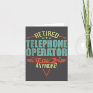 Funny Quote For Retired Telephone Operator  Card